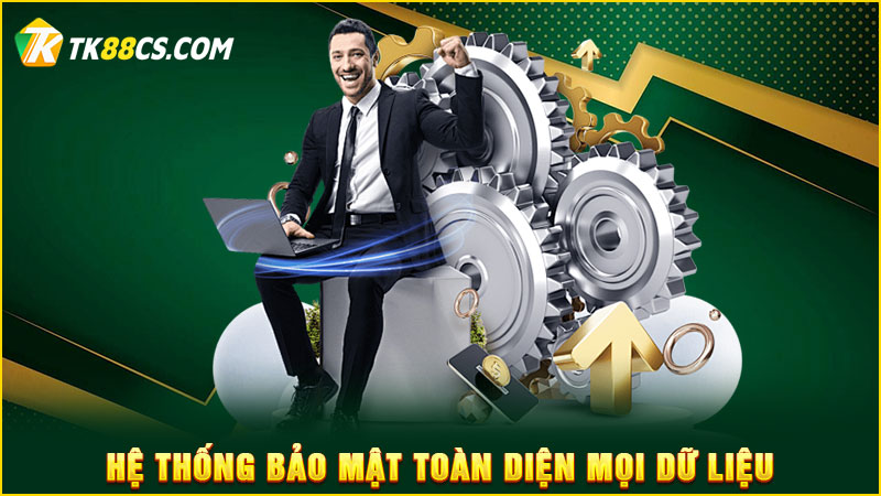 Hệ thống bảo mật toàn diện mọi dữ liệu